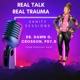 Sanity Sessions: Real Talk, Real Trauma