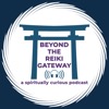 Beyond the Reiki Gateway