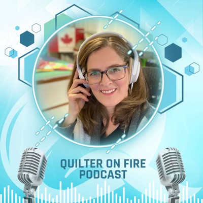 The Quilter on Fire Podcast:Brandy