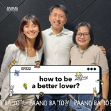 How To Be A Better Lover? With Bo & Marowe Sanchez