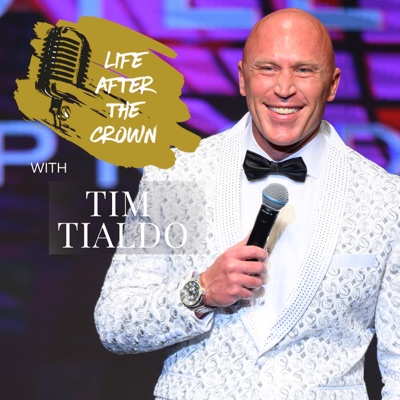 Life After The Crown With Tim Tialdo Life After The Crown With Tim Tialdo