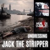 #347 - Undressing Jack the Stripper - Part A oF D (Hammersmith Nudes; Elizabeth Figg & Gwynneth Rees)