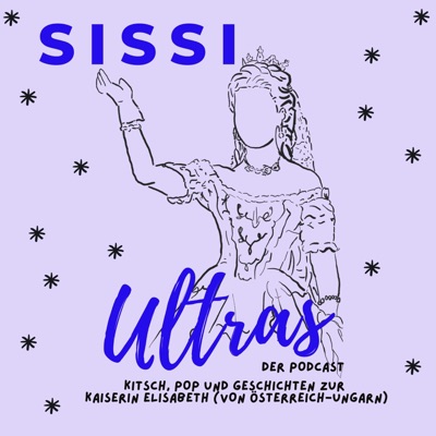 Sissi Ultras -  Der Podcast.
