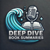 Deep Dive Book Summaries - horacio.vicioso