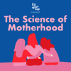 The Science of Motherhood - Dr Renee White