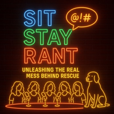 Sit Stay Rant