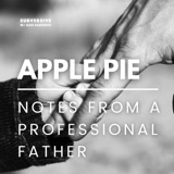 Apple Pie - notes from a professional father