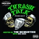 Thrash Talk Podcast