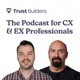 Trust Builders: for CX, EX and Marketing Professionals ♥ Adoreboard