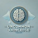 Uncommon Knowledge: We explore things that people should know.