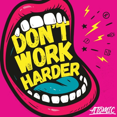 Don't Work Harder