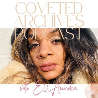 Coveted Archives Podcast