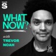What Now? with Trevor Noah