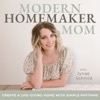 Modern Homemaker Mom | Rhythms, Cleaning Hacks, Overwhelm, Homemaking, SAHM, Decluttering