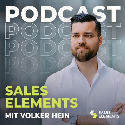 Sales Elements | Der Volker Hein Podcast zum B2B Software, IT & Technologie Vertrieb Sales Elements | Der Volker Hein Podcast zum B2B Software, IT & Technologie Vertrieb