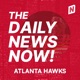 Atlanta Hawks News Today | 2 Min News | The Daily News Now!