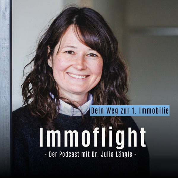 Immoflight | Dein Weg zur ersten Immobilie - mit Dr. Julia Längle