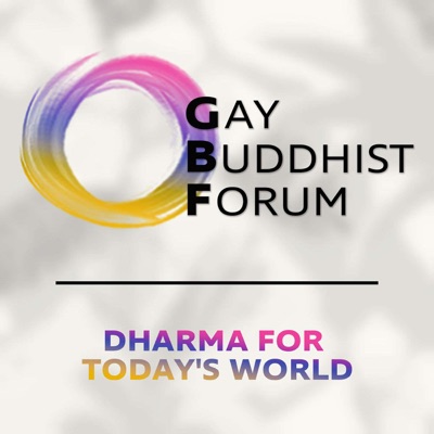 The Gay Buddhist Forum by GBF The Gay Buddhist Forum by GBF