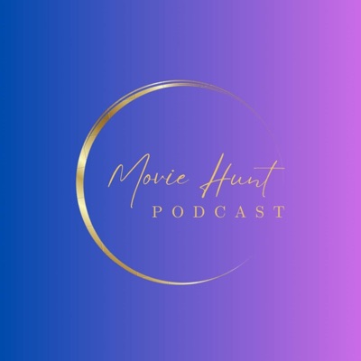 Movie Hunt Podcast