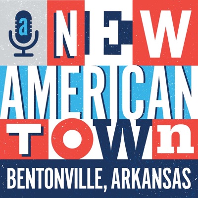 A New American Town - Bentonville, Arkansas