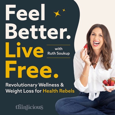 Feel Better. Live Free. | Health & Wellness for Midlife Women:Ruth Soukup