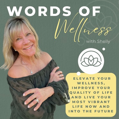 Words of Wellness with Shelly