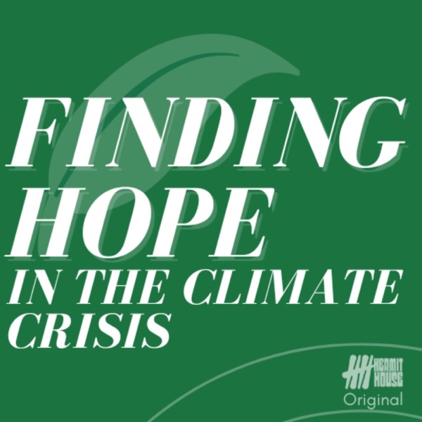 Finding Hope in the Climate Crisis cover art
