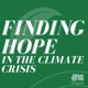 Finding Hope in the Climate Crisis