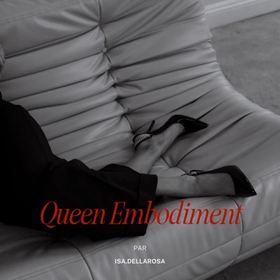 Queen Embodiment:Isa.dellarosa