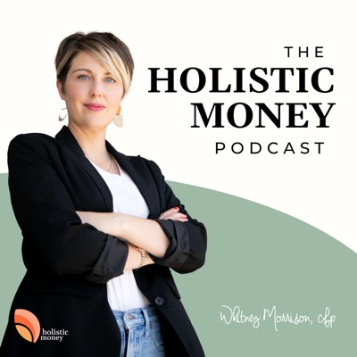 Holistic Money Podcast