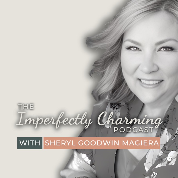 Imperfectly Charming with Sheryl Goodwin Magiera Image
