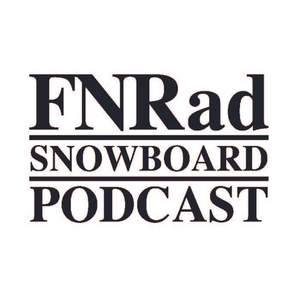 FNRad Snowboarding Podcast