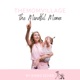 themomvillage Presents: The Mindful Mama