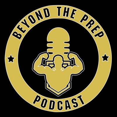 Beyond The Prep Podcast