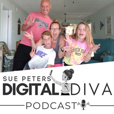 The Digital Diva Podcast With Sue Peters