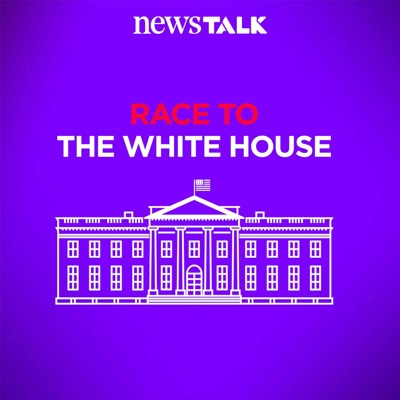 Race to the White House:Newstalk