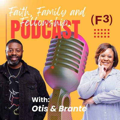 Faith, Family and Fellowship with Otis and Brante Robinson