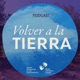 Volver a la Tierra