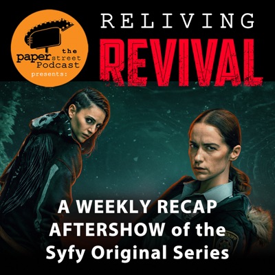 The PAPER STREET Podcast presents: 'Reliving REVIVAL' The PAPER STREET Podcast presents: 'Reliving REVIVAL'
