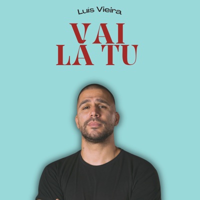 Vai lá tu Vai lá tu