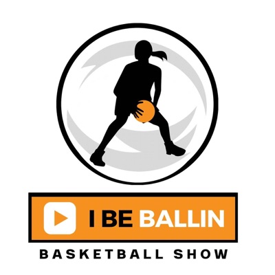 I BE BALLIN BASKETBALL SHOW I BE BALLIN BASKETBALL SHOW