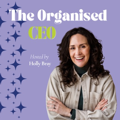 The Organised CEO Podcast The Organised CEO Podcast