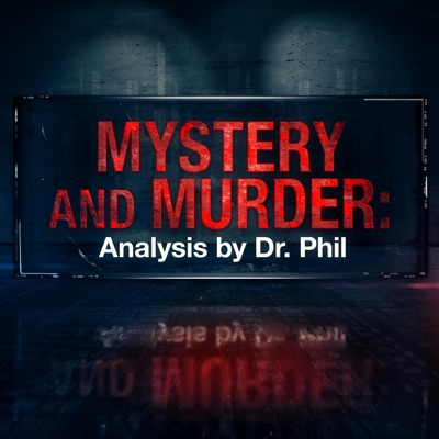 Mystery and Murder: Analysis by Dr. Phil:Dr. Phil McGraw