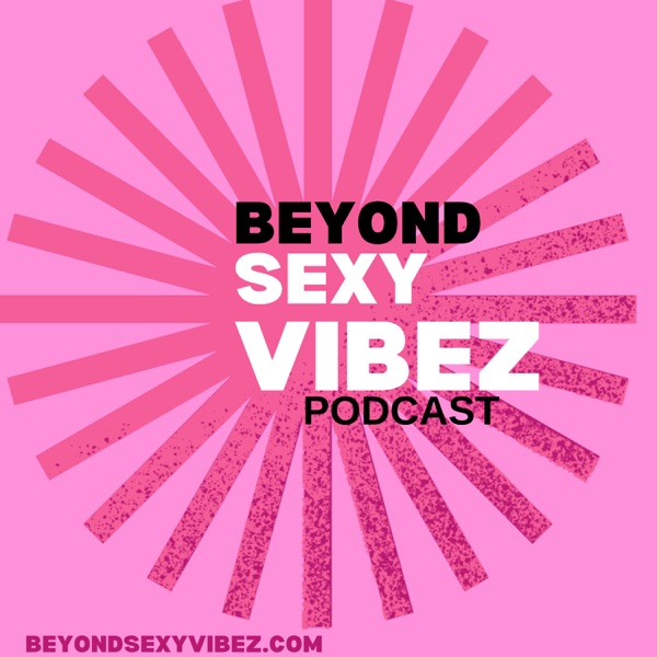 BEYOND SEXY VIBEZ 