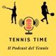 Tennis Time - Il Podcast del Tennis