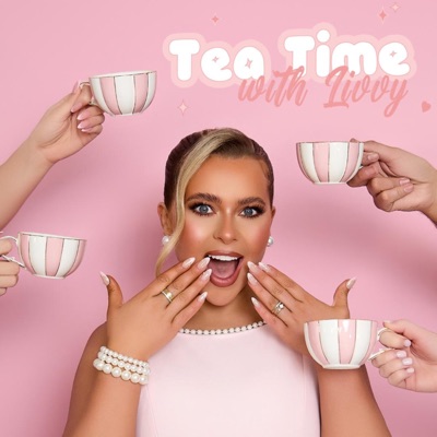 Tea Time with Livvy Tea Time with Livvy