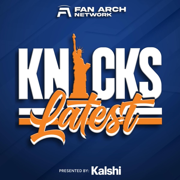 Knicks Latest | New York Knicks Daily Podcast Image