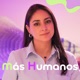Más Humanos