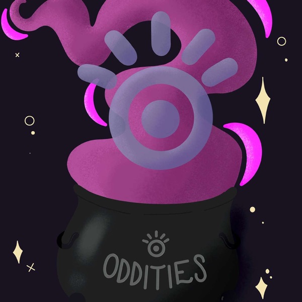 Oddities: A Podcast of the Strangest by the Curious