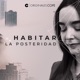 Habitar la posteridad